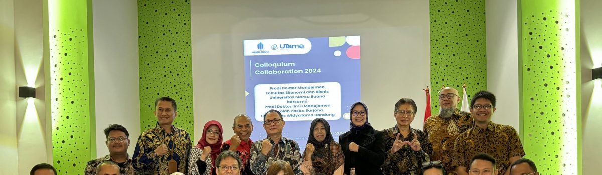 Kegiatan Kolokium Bersama Universitas Mercu Buana dan Universitas Widyatama Bandung